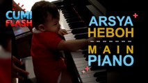Main Piano, Arsya Koplak Bikin Ngakak - CumiFlash 13 Oktober 2017