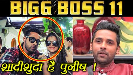 Bigg Boss 11: Puneesh Sharma is MARRIED, REVEALED ! | FilmiBeat