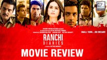 Ranchi Diaries Movie Review | Anupam Kher | Himansh Kohli