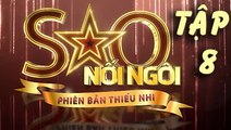 Sao nối ngôi phiên bản thiếu nhi Tập 8 Ngày 12/10/2017