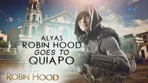 Alyas Robin Hood Teaser Ep. 45: Alyas Robin Hood goes to Quiapo