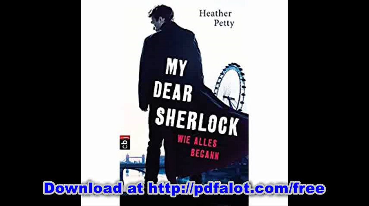 My Dear Sherlock - Wie alles begann (Die My Dear Sherlock-Reihe, Band 1)