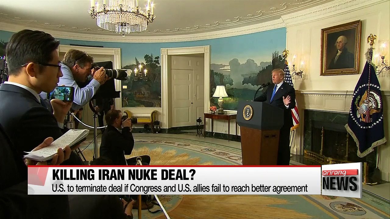 President Trump decertifies Iran nuclear deal, demands renegotiation