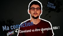 Basket - NBA - Ma conviction : Cleveland va être champion NBA !