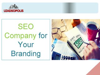 SEO Company Assist You to Build Your Brand - Leadsopolis