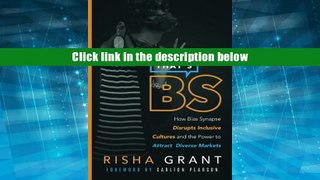 Ebook That s B.S.: How Bias Synapse Disrupts Inclusive Cultures and the Power to Attract Diverse