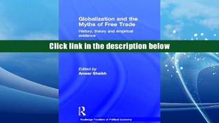 [Free] Download Globalization and the Myths of Free Trade: History, Theory and Empirical Evidence