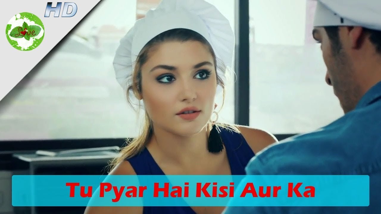 Tu Pyar Hai Kisi Aur Ka | New Version | Hayat And Murat Popular Heart Touching Video Song 2017