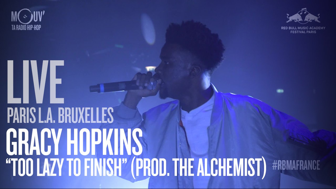 GRACY HOPKINS - Too Lazy To Finish (prod. The Alchemist) [LIVE]