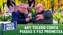 Ary Toledo conta piadas e faz promessa para Cazalbé