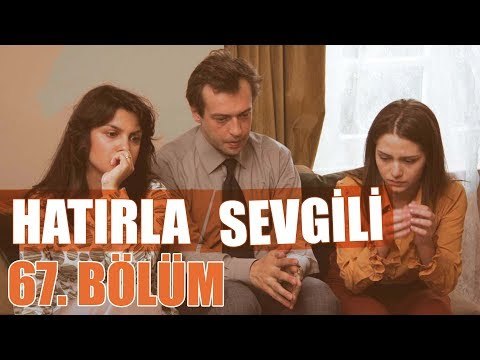 Hatırla Sevgili 67. Bölüm - atv