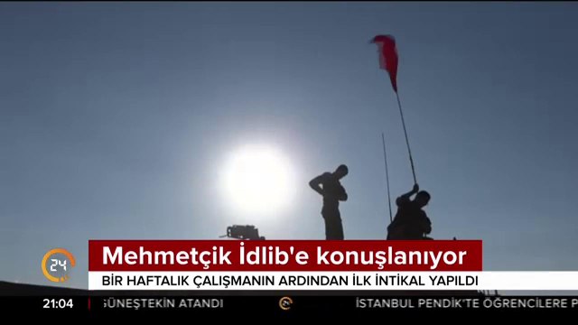 Mehmetçik İdlib'e konuşlanıyor