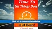 [PDF] Time to Get Things Done: Beat Procrastination, Stop Being Lazy, Take Actions, and Master