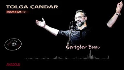 Tolga Çandar - Gerizler Başı