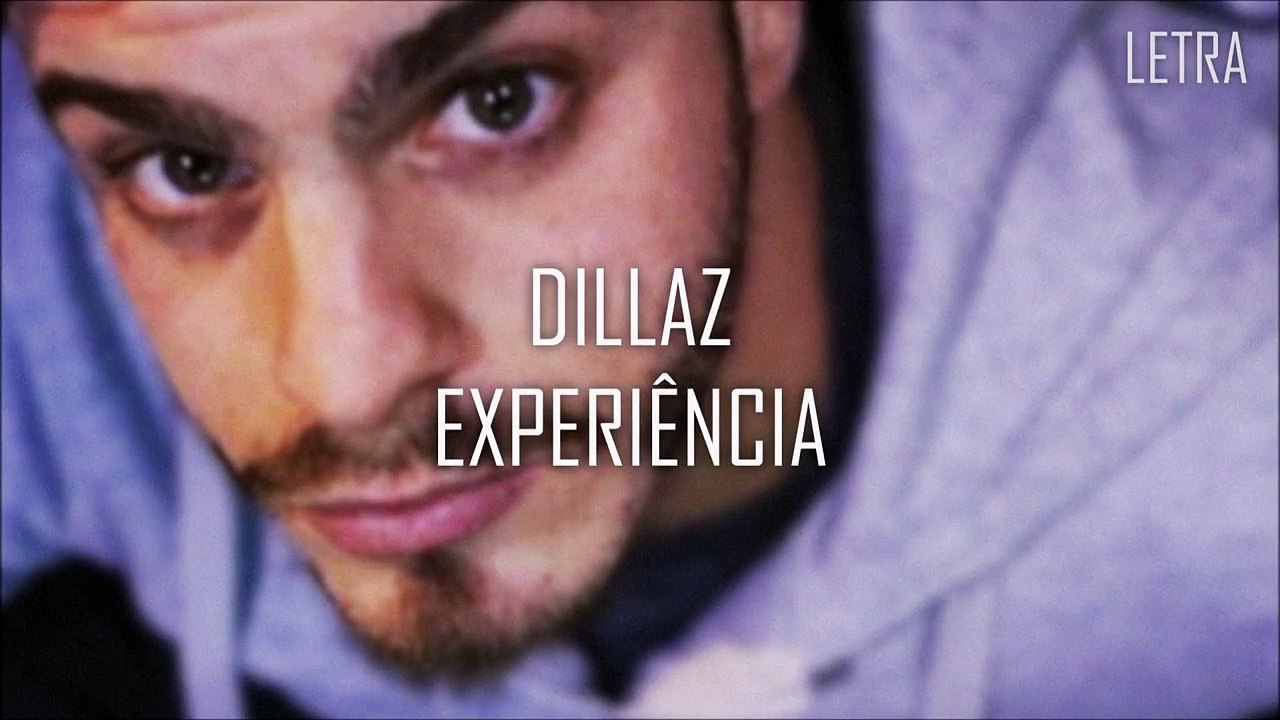 Dillaz - Experiência (Letra)