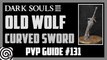 Dark Souls 3 - Old Wolf Curved Greatsword - PVP Guide #131