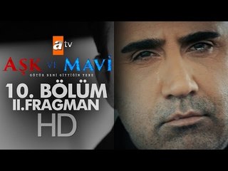 Aşk ve Mavi 10. Bölüm Fragmanı (2) - atv