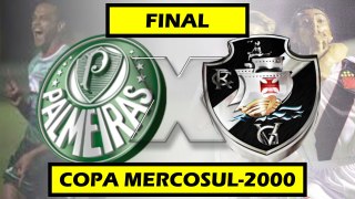 01# Jogos Eternos - Palmeiras 3 X 4 Vasco Final Copa Mercosul Ano 2000