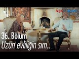 Uzun evliliğin sırrı - Aşk ve Mavi 36. Bölüm