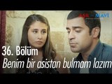 Benim bir asistan bulmam lazım - Aşk ve Mavi 36. Bölüm