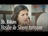 Hasibe ile Sinem tartışıyor - Aşk ve Mavi 36. Bölüm