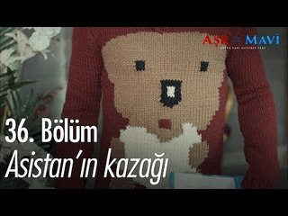 Asistanın kazağı - Aşk ve Mavi 36. Bölüm