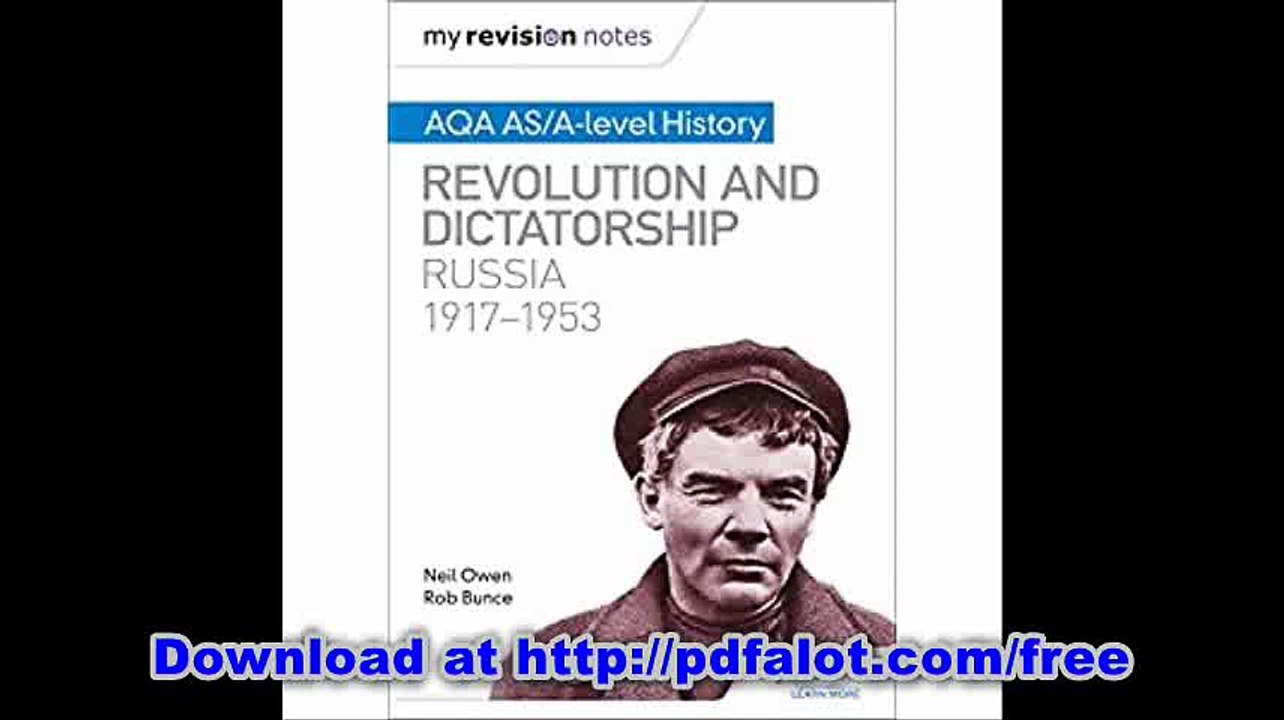My Revision Notes AQA AS-A-level History Revolution and dictatorship Russia, 1917â€“1953