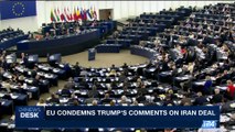 i24NEWS DESK | EU condemns Trump's comments on Iran deal | Saturday, October 14th 2017