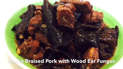 HAKKA BRAISED PORK  WITH WOOD EAR FUNGUS