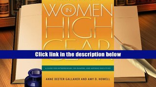 PDF [DOWNLOAD] Women in High Gear: A Guide for Entrepreneurs, On-Rampers, and Aspiring Executives