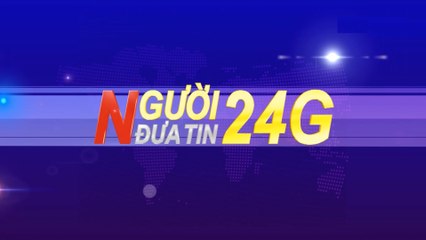 Người Đưa Tin 24G Chiều (14/10/2017)