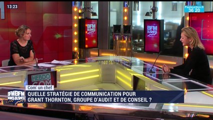 Com' un chef: Quelle stratégie de communication pour Grant Thornton, groupe d'audit et de conseil ? - 14/10