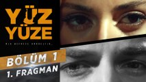 Yüz Yüze | 1.Bölüm - Fragman 1