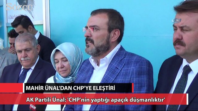 Mahir Ünal’dan CHP’ye eleştiri