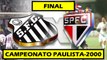 #03 - Jogos eternos - Santos x São Paulo Campeonato Paulista Ano 2000