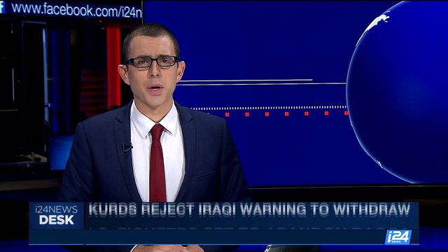 i24NEWS DESK | Kurds reject Iraqi warning to withdraw | Saturday, October 14th 2017