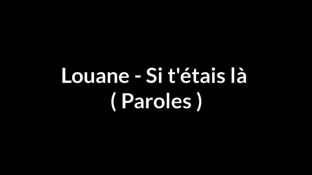 Louane - Si t'étais là ( Paroles _ Lyrics ) - cover -