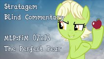 [Blind Commentary] The Perfect Pear - MLP:FiM Season 7 Episode 13