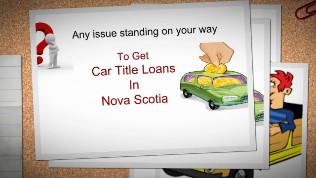 Car Title Loans Nova Scotia
