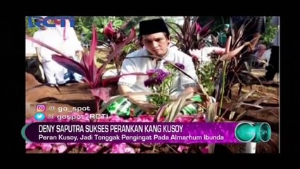 Perani Kusoy di Dunia Terbalik Jadi Tonggak Pengingat Deny Pada Almarhumah Ibunda