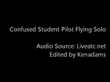 Confused Student Pilot Flying Solo (ATC)