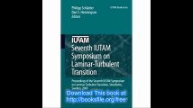 Seventh IUTAM Symposium on Laminar-Turbulent Transition Proceedings of the Seventh IUTAM Symposium on Laminar-Turbulent