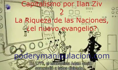 Capitalismo por Ilan Ziv 2 La Riqueza de las Naciones, ¿el nuevo evangelio?
