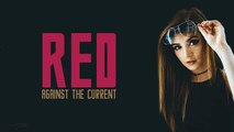 Red - Taylor Swift (Against The Current Cover)