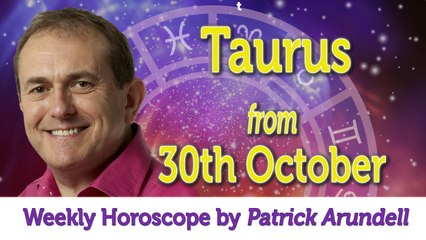 Taurus Weekly Horoscope from 30th October - 6th November October 2017