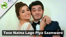 Tose Naina Lage Piya Saanware | New Version | Hayat And Murat Popular Heart Touching Song 2017