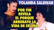 Yolanda Saldivar por fin dice porque le arrebato la vida de Selena