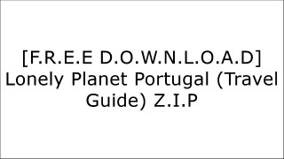 [WeNpu.Free Download] Lonely Planet Portugal (Travel Guide) by Lonely PlanetRick StevesRough GuidesLonely Planet PDF