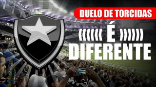 04# Duelo de Torcidas - Botafogo - É Diferente