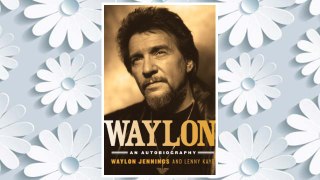 Download PDF Waylon: An Autobiography FREE